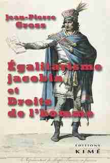 Egalitarisme jacobin et Droits de l'Homme by Jean-pierre Gross