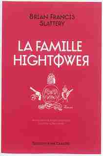 La famille Hightower by Brian Francis Slattery