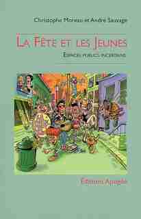 Fête et les jeunes (La) by Christophe Moreau