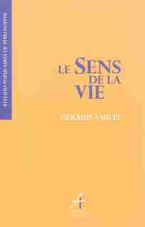 Sens de la vie (Le) by Gérard Amicel