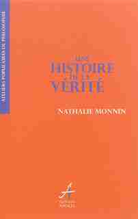 Une histoire de la vérité by Nathalie Monnin