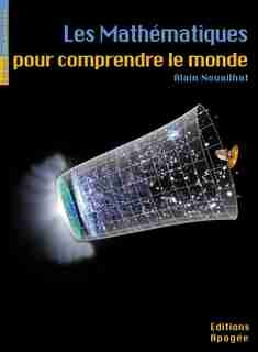Mathématiques pour comprendre le monde (Les) by Alain Nouailhat