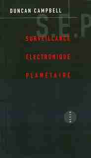 Surveillance électronique planétaire by Duncan Campbell