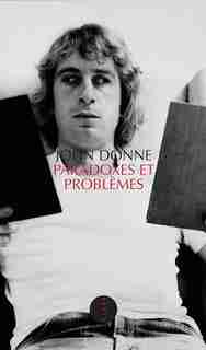 Paradoxes et problèmes by John Donne