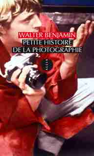 Petite histoire de la photographie by Walter Benjamin