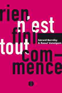 Rien n'est fini, tout commence by Gérard Berréby