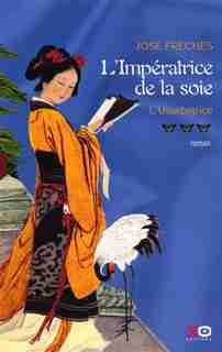 IMPERATRICE DE LA SOIE T3 -USURPATRICE de Jose Freches