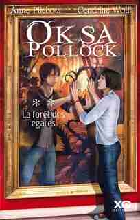 OKSA POLLOCK T2 -LA FORET DES EGARES de Anne Plichota