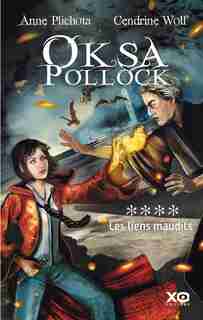 OKSA POLLOCK T4 -LES LIENS MAUDITS de Anne Plichota