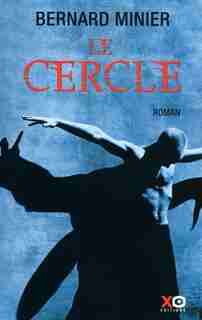 CERCLE -LE de Bernard Minier