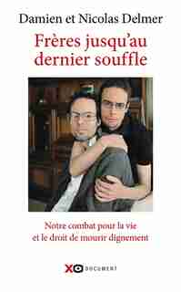Frères jusqu'au dernier souffle de Damien Delmer