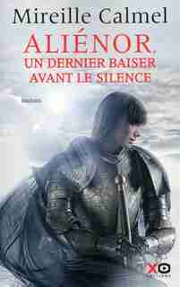 Dernier baiser avant le silence de Mireille Calmel
