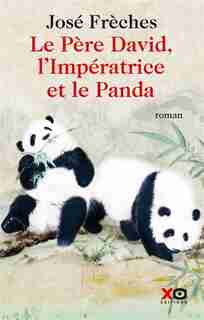 Père David l'impératrice et le panda de José Frèches