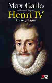 Henry IV de MAX GALLO