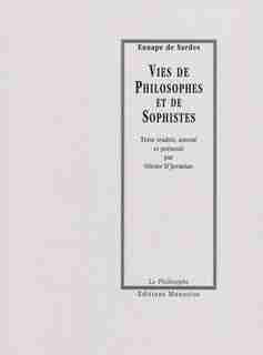 Vies de philosophes et de sophistes by Eunape de Sardes