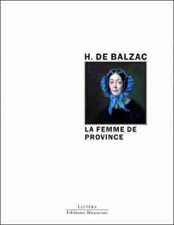 Femme de province (La) - Femme comme il faut (La) by Honoré de Balzac