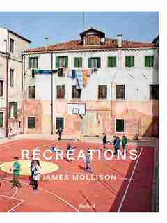 Récréations by James Mollison