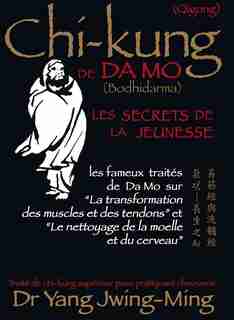 Chi-Kung de Damo: Les secrets de la jeunesse by Yang Jwing-Ming