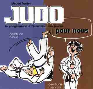 Judo pour nous 03 : Ceinture bleue, ceinture marron N.E. by Claude Fradet