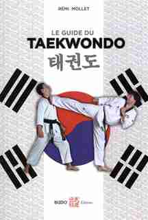 Le Guide Du Taekwondo by Rémi Mollet