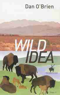 Wild Idea by Dan O'Brien