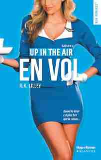 Up in the air tome 1 En vol by R K Lilley