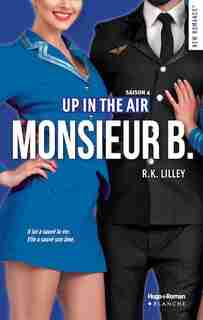 Up in the air t.04 Monsieur B by R K Lilley