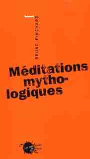 Méditations mythologiques by Bruno Pinchard