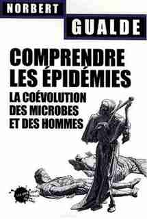 Comprendre les épidémies by Norbert Gualde