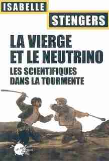 Vierge et le neutrino (La) by Isabelle Stengers