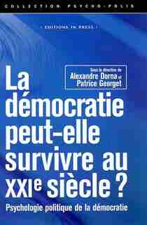 Démocratie peut-elle survivre au XXIe siècle (La) de Alexandre Dorna