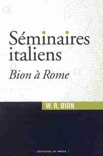 Séminaires italiens by Wilfred R. Bion