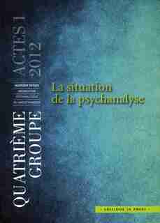 Situation de la psychanalyse (La) by Jean-Jacques Collectif