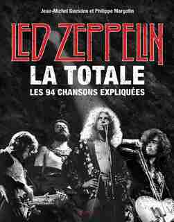 LED ZEPPELIN LA TOTALE by Jean-michel Guesdon