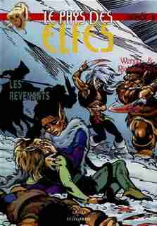 LE PAYS DES ELFES T.16: LES REVENANTS by Wendy Pini