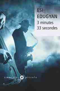 3 minutes 33 secondes by Esi Edugyan