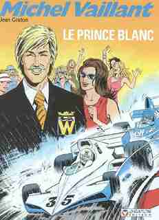 Michel Vaillant - Ed. Graton 30 Prince Blanc Le N.E. by Jean Graton