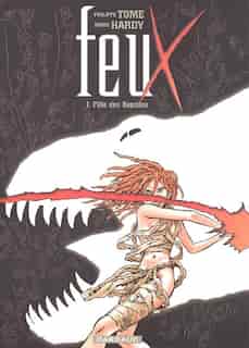 Feux 1 by Philippe Tome
