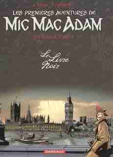 Mic Mac Adam 01 Intégrale - Livre noir by Desberg