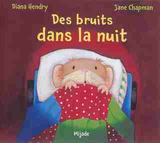 Des bruits dans la nuit by Jane Chapman