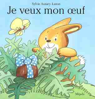 Je veux mon oeuf by SYLVIE AUZARY-LUTON