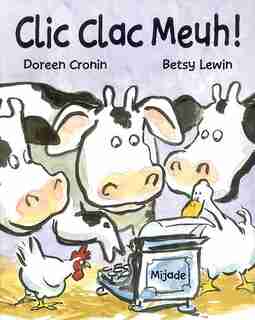 Clic Clac Meuh! by Doreen Cronin