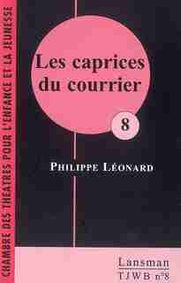 Caprices du courrier (Les) by Philippe Léonard