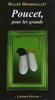 Poucet, pour les grands by Gilles Granouillet