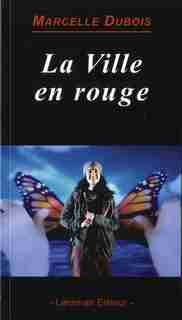 Ville en rouge (La) by Marcelle Dubois