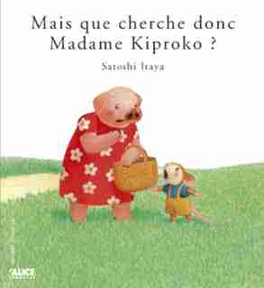 Mais que cherche donc madame Kiproko? by Satoshi Itaya