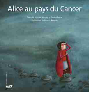 Alice au pays du cancer by Martine Hennuy
