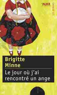 Jour où j'ai rencontré un ange (Le) by Brigitte Minne