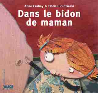 Dans le bidon de maman by Anne Crahay
