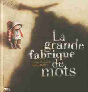 Grande fabrique de mots (La) by Agnès de Lestrade